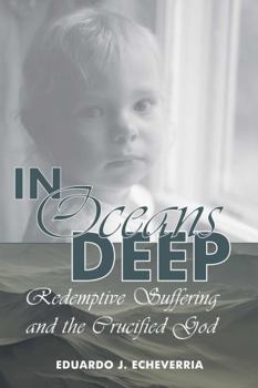 Paperback In Oceans Deep: Redemptive Suffering and the Crucified God Book