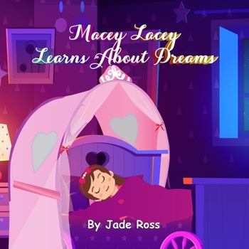 Paperback Macey Lacey Learns About Dreams Book