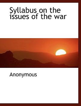 Paperback Syllabus on the Issues of the War Book