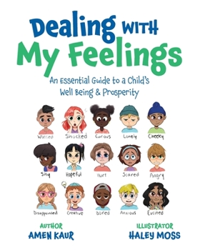 Paperback Dealing With My Feelings: An Essential Guide to a Child's Well Being & Prosperity Book