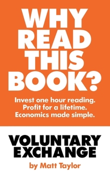 Paperback Voluntary Exchange: The Simple Truth of Economics Book