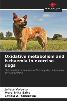 Paperback Oxidative metabolism and ischaemia in exercise dogs Book