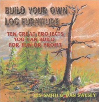 Hardcover Build Your Own Log Furniture Book