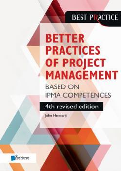 Hardcover Better Practices of Project Management Based on Ipma Competences Book