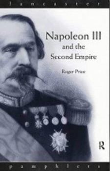 Paperback Napoleon III and the Second Empire Book