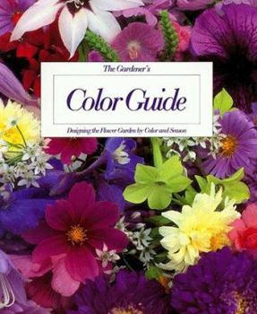 Hardcover Gardeners Color Guide: Designing the Flower Garden by Color and Season Book