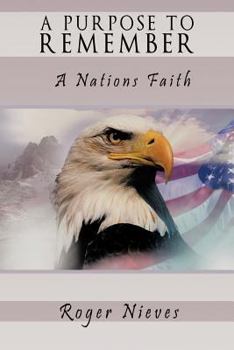 Paperback A Purpose to Remember: A Nations Faith Book