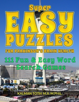 Paperback Super Easy Puzzles for Parkinson's Brain Health: 111 Fun & Easy Word Search Games Book
