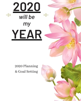 Paperback 2020 Will Be My Year: 2020 Planner Weekly, Monthly And Daily - Jan 1, 2020 to Dec 31, 2020 Planner & calendar - New Year's resolution & Goal Book