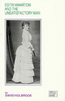 Hardcover Edith Wharton and the Unsatisfactory Man Book