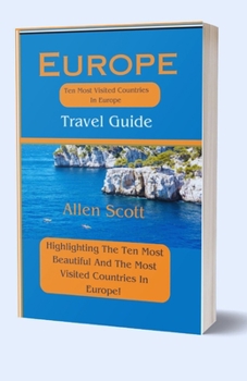 Paperback Europe Travel Guide 2024: Ten Most Beautiful And Most Visited Countries In Europe [Large Print] Book