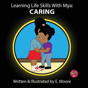 Paperback Learning Life Skills with Mya: Caring Book