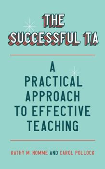 Paperback The Successful Ta: A Practical Approach to Effective Teaching Book
