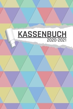 Kassenbuch 2020 -2021: Dreieck Cover für Händler I Undatiert I 120 Seiten I DIN A5 I Für jedes Kalenderjahr und Quartal I Kalenderwoche Übersicht I Dot Grip Notizen I matt (German Edition)