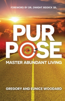 Paperback Purpose: Master Abundant Living Book