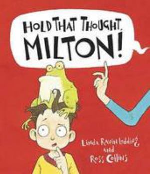 Paperback Hold That Thought, Milton! Book