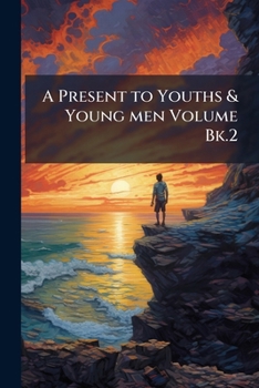 Paperback A Present to Youths & Young men Volume Bk.2 Book