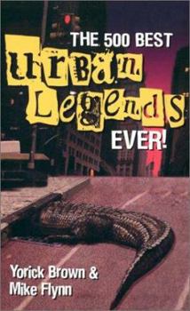 Mass Market Paperback The 500 Best Urban Legends Ever! Book