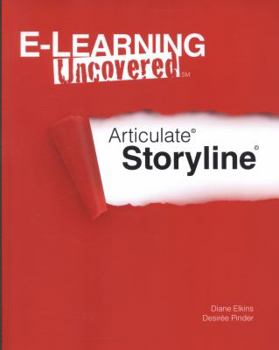 Paperback E-Learning Uncovered: Articulate Storyline Book