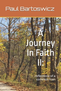 Paperback A Journey In Faith II: reflections of a common man Book