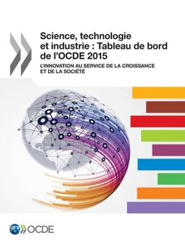 Paperback Science, technologie et industrie: Tableau de bord de l'OCDE 2015 [French] Book