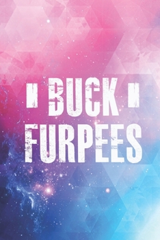 Buck Furpees - Funny Gym Workout Trainer Journal