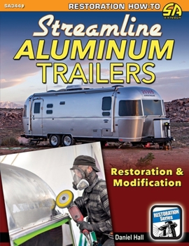 Paperback Streamline Aluminum Trailers: Restoration & Modification Book