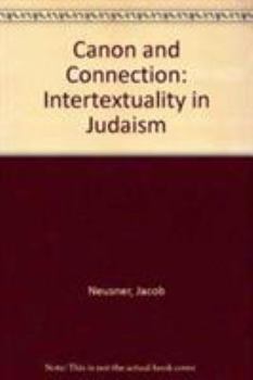 Paperback Canon and Connection: Intertextuality in Judaism Book