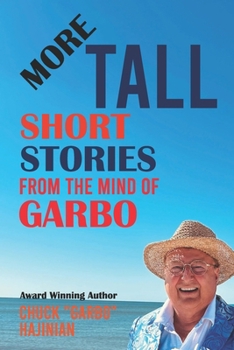 Paperback More Tall Short Stories From the Mind of Garbo Book