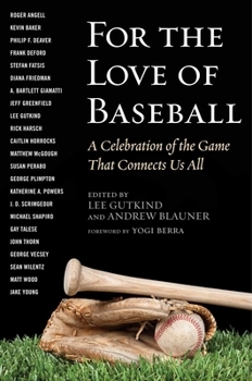 Paperback For the Love of Baseball: A Celebration of the Game That Connects Us All Book