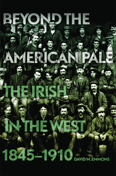 Paperback Beyond the American Pale: The Irish in the West, 1845-1910 Book