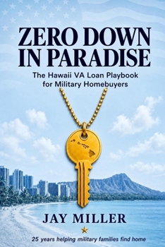 Zero Down in Paradise: The Hawaii Va Loan Playbook for Military Homebuyers