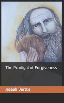 Paperback The Prodigal of Forgiveness Book