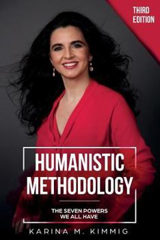 Paperback Humanistic Methodology: The seven Powers we All have Book