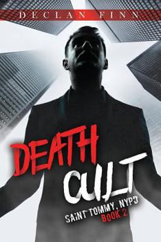 Death Cult - Book #2 of the Saint Tommy, NYPD