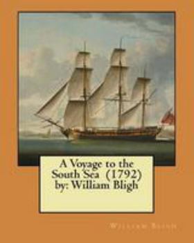 Paperback A Voyage to the South Sea (1792) by: William Bligh Book