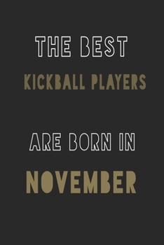 Paperback The Best kickball players are Born in November journal: 6*9 Lined Diary Notebook, Journal or Planner and Gift with 120 pages Book