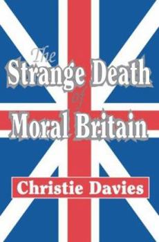 Hardcover The Strange Death of Moral Britain Book
