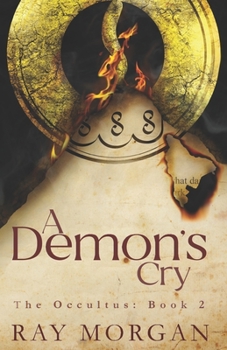 Paperback A Demon's Cry: The Occultus: Book 2 (A Supernatural Thriller) Book