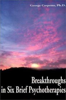 Paperback Breakthroughs in Six Brief Psychotherapies Book