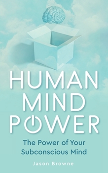 Paperback Human Mind Power: The Power of your Subconscious Mind Book