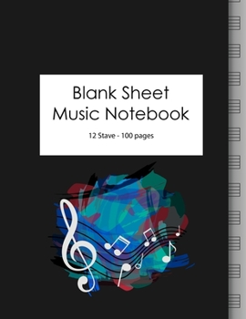 Paperback Blank Sheet Music Notebook: 100 Large Pages - 12 Stave Book