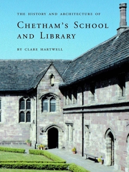 Hardcover The History and Architecture of Chetham's School and Library Book