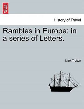Paperback Rambles in Europe: In a Series of Letters. Book