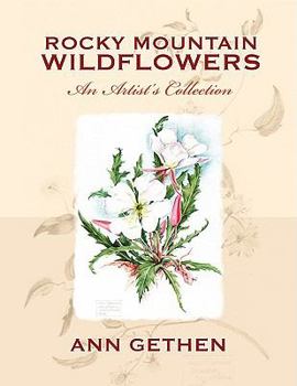 Rocky Mountain Wildflowers An Artist's Collection