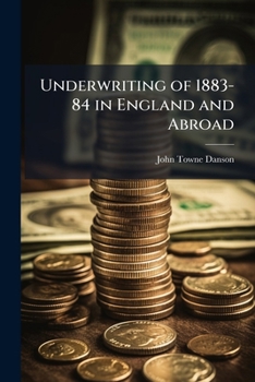 Paperback Underwriting of 1883-84 in England and Abroad Book