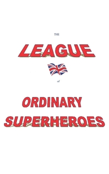 Paperback The League of Ordinary Superheroes Book