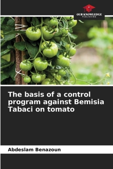 Paperback The basis of a control program against Bemisia Tabaci on tomato Book