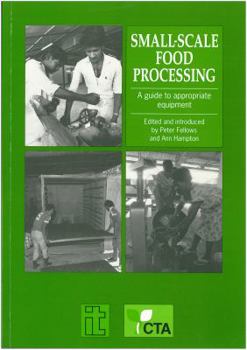 Paperback Small-Scale Food Processing: A Guide to Appropriate Equipment Book