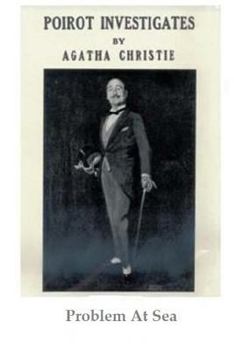 Problem at Sea: a Hercule Poirot Short Story - Book #33 of the Hercule Poirot Short Story